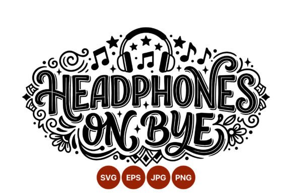 Headphones on Bye Decorative Calligraphy: Your New Favorite Design Asset
